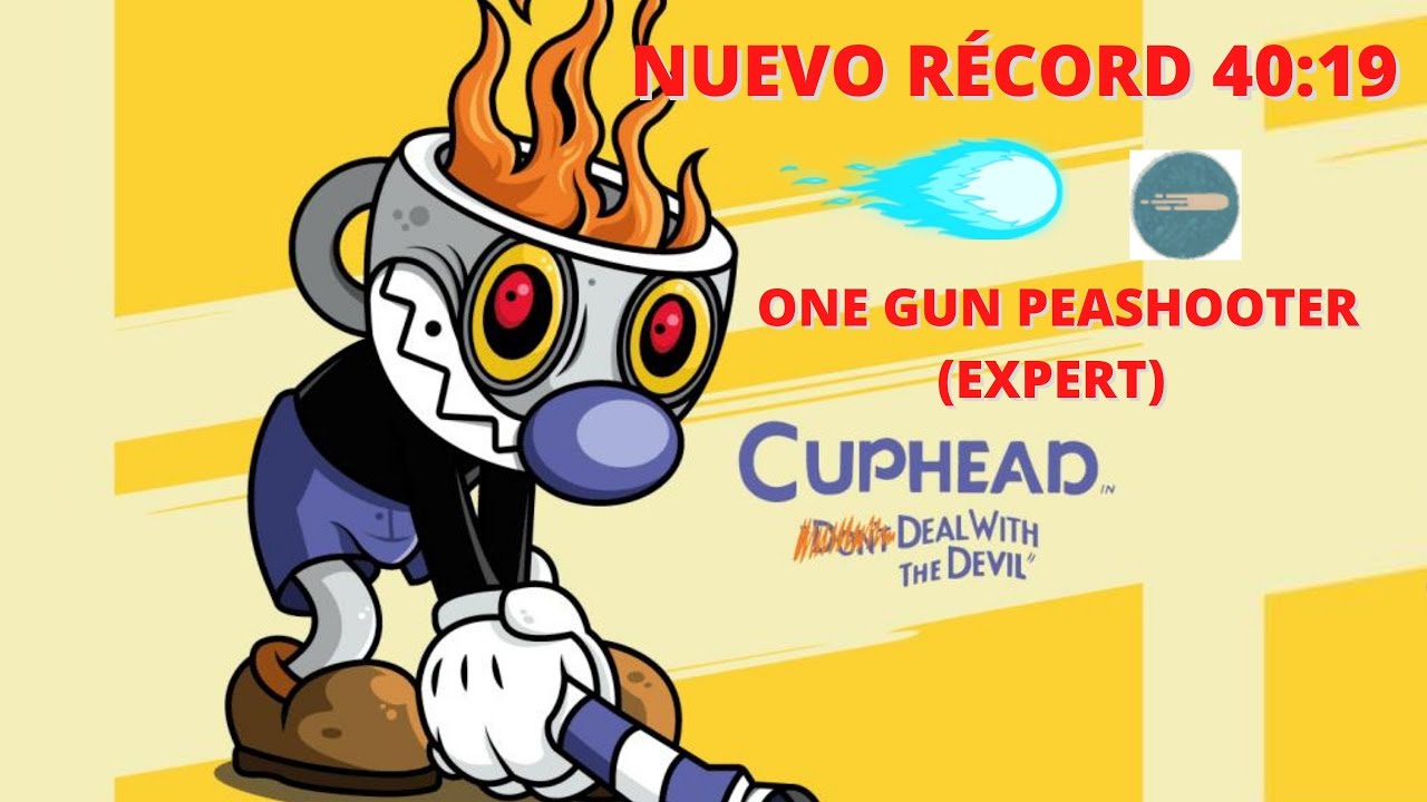 Cuphead SpeedRun one gun peashooter experto 4019 YouTube