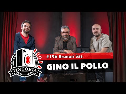 GINO IL POLLO ft. Brunori Sas #TintoriaPodcast