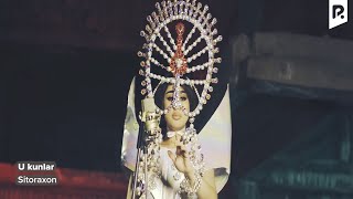 Sitoraxon - U Kunlar Ситорахон - У Кунлар