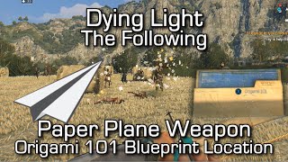 Origami 101 Blueprint - Dying Light The Following DLC Location