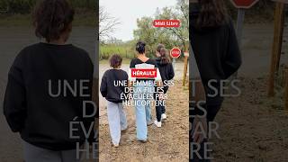 Témoignage Elle A Été Évacuée Par Hélicoptère Avec Ses Filles