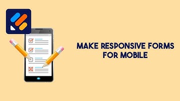 How To Make Responsive Forms For Mobile | Form Builder (Walkthrough)