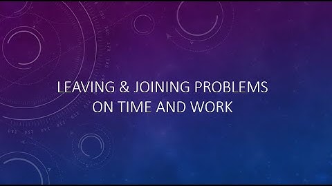 LEAVING AND JOINING PROBLEMS ON TIME AND WORK # APTITUDE FROM #LEARN FROM SCRATCH