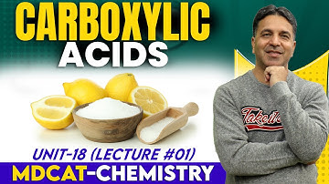 MDCAT I Carboxylic Acids I Unit 18 I Lec # 1 I Prof. Wajid Ali Kamboh | WAK Entry Test