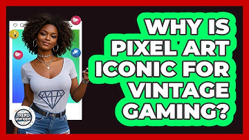 Why Is Pixel Art Iconic For Vintage Gaming? - Trend Unwrapper