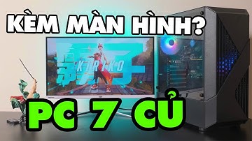 Bộ Máy Tính Chơi Game 7 Triệu Cả Màn Hình Cân LOL, FIFA, Valorant PUBG cực ngon | PC Gaming Giá Rẻ