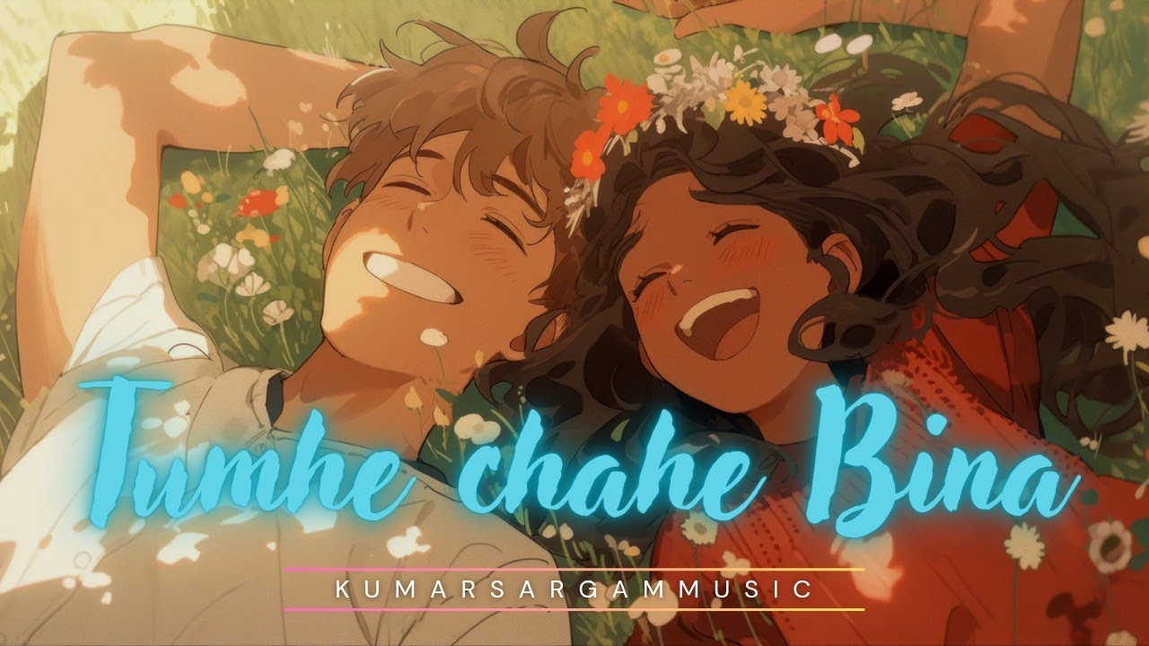 Tumhe Chahe Bina (sad song) | 