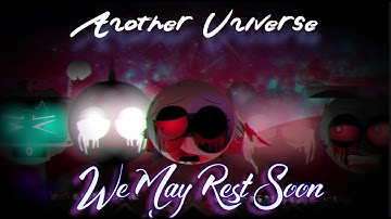 Another Universe   We May Rest Soon | Phase 12 The Definitive  Fanmade | Mix