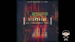 Sehnsucht (Lieblingsidiot Remix Radio Edit)- Miksu/Macloud x t-low
