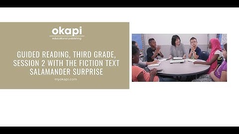 Guided Reading, Third Grade, Session 2 with the fiction text Salamander Surprise