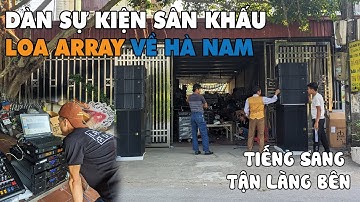 LẠC VIỆT AUDIO | Dàn loa array sự kiện đám cưới chất lượng cho khách Hà Nam