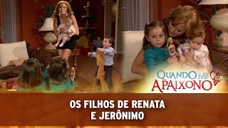 Quando Me Apaixono - Os filhos de Renata e Jerônimo