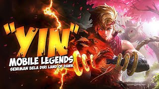 KISAH YIN HERO DARI MOBILE LEGENDS