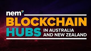 NEM Blockchain Hub in Australia and New Zealand Update