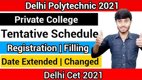 Delhi Polytechnic 2021 : New Tentative Schedule | Registration & Choice Filling Date : Private Clg