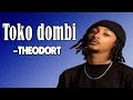Toko dombi (Paroles/Lyrics)-THEODORT || 7 Bell Music