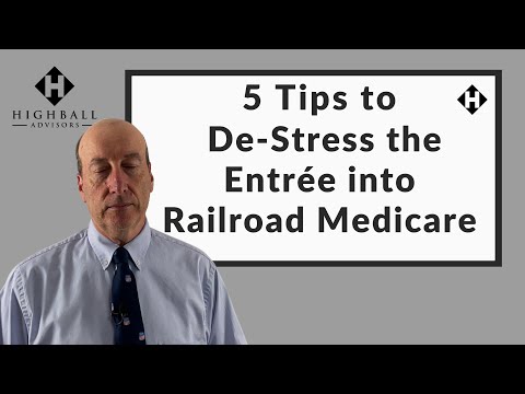 5 Tips To De-Stress the Entrée Into Railroad Medicare