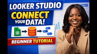 Looker Studio Tutorial for Beginners | How To Connect Your Data Step-by-Step