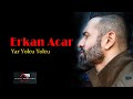 Erkan Acar-Yar Yolcu Yolcu(2020Remix) Kanalıma Abone Olmayı Unutmayın 🙏