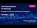 Anti-Ransomware for Backups - Elastio & AWS Webinar