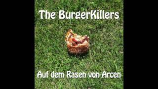 The BurgerKillers - Auf dem Rasen von Arcen