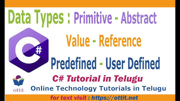 C#.Net tutorial in Telugu - Data types in C# | Primitive Abstract Value Type Reference Type