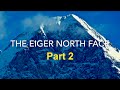 The Eiger North Face Part 2 - The First Attempts 1935-1937