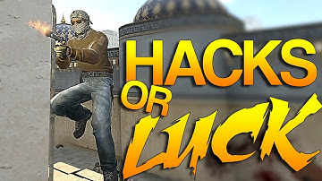 CS:GO - Hacks or Luck? #78