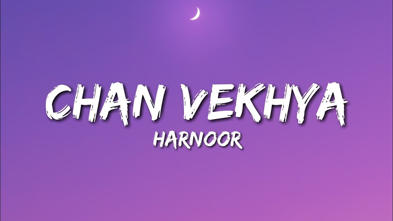 Chan Vekhya - Harnoor (Lyrics)