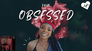 Exclusive Fave - Obsessed (Lyrics) | Songish Information