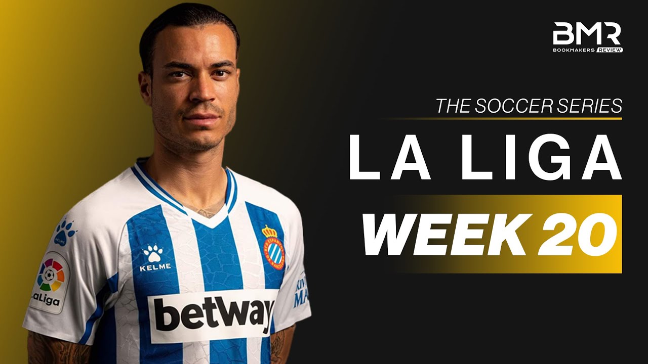La Liga Soccer Picks⚽ - The Soccer Series: La Liga - Matchday 20 Best Bets