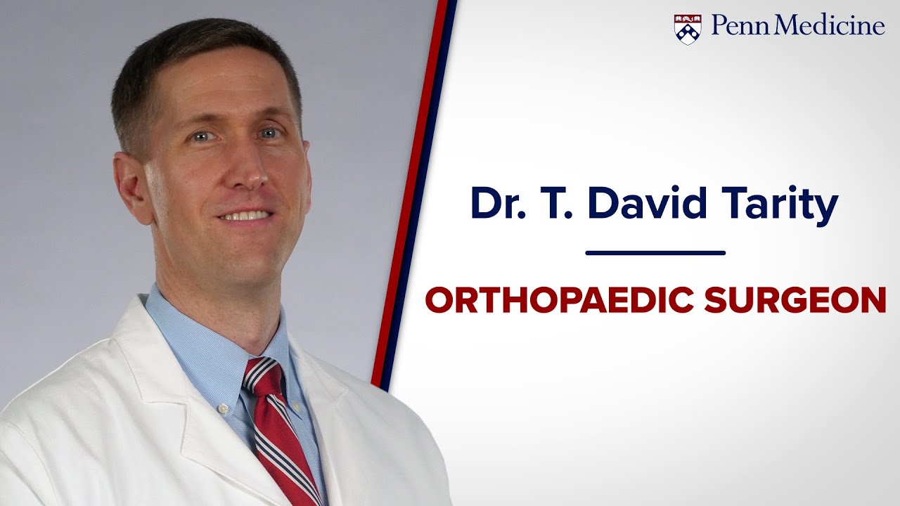 Meet Dr. T. David Tarity Orthopaedic Surgeon, Penn Medicine YouTube