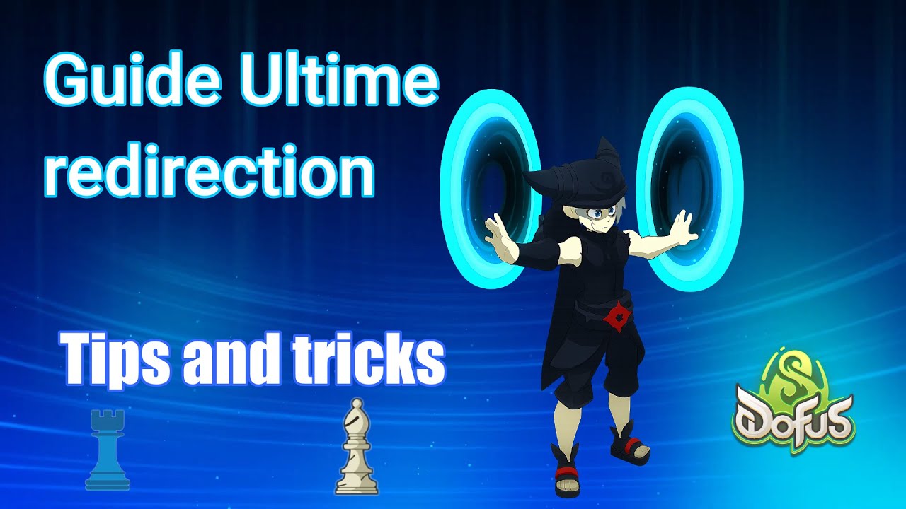 Dofus Unity - Tutoriel Astuces Redirection Eliotrope