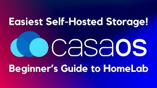 CasaOS - Homelab &amp; Storage Server for Beginners!