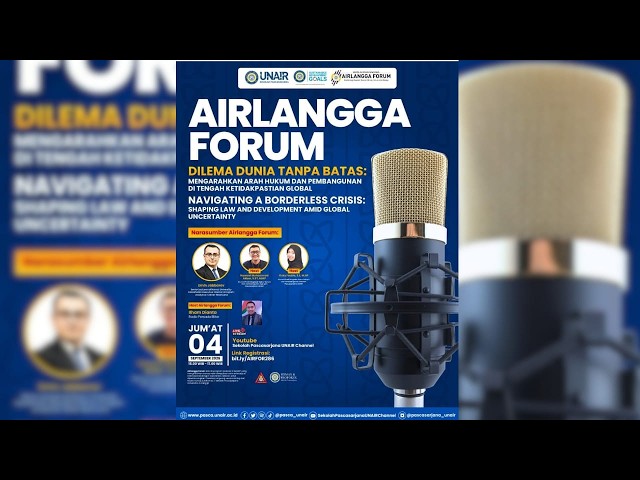 🔴 AIRLANGGA FORUM | MENGARAHKAN ARAH HUKUM DAN PEMBANGUNAN DI TENGAH KETIDAKPASTIAN GLOBAL ⁉