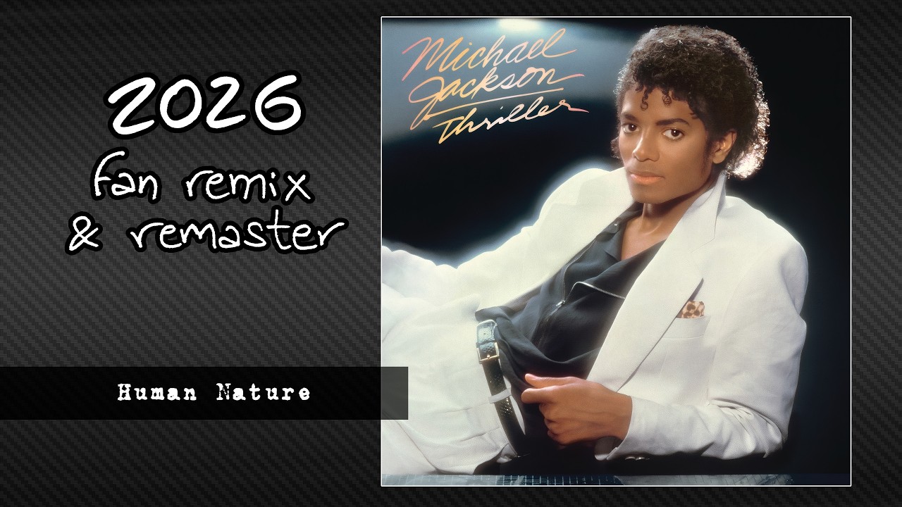 MICHAEL JACKSON - Human Nature [2026 Remix & Remaster] - YouTube