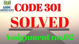 aiou solved Assignment Autumn 2020 || code 301 Assignment no.02