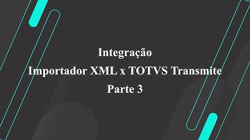 How To | SIGACOM - Importador XML x Transmite - Parte 3 | #TOTVS_Backoffice_Linha_Protheus