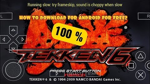 HOW TO DOWNLOAD TEKKEN 6 ON ANDROID 100% WORKING