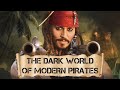 The Dark World of Modern Pirates: How They Operate and What Drives Them