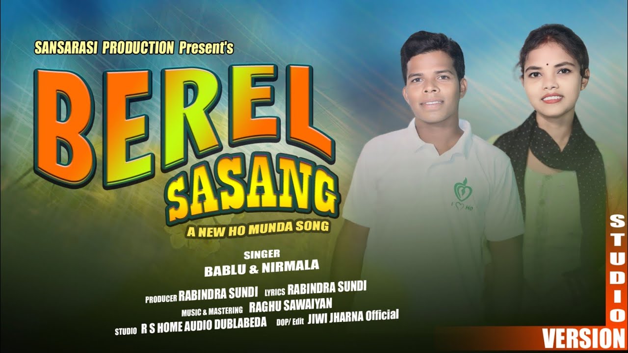 BEREL SASANG NEW HO MUNDA SONG