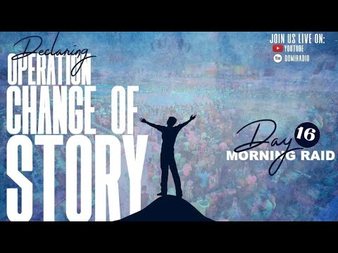 DAY 16: OPERATION CHANGE OF STORY | MORNING PRAYER RAID | 20, APRIL 2022 | FAITH TABERNACLE OTA