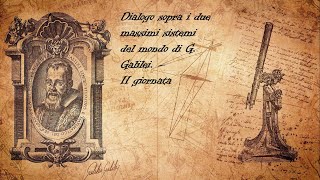 Dialogo sopra i due massimi sistemi del mondo di Galilei Seconda giornata -  YouTube