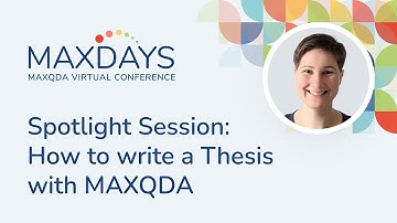 MAXDAYS 2024 Spotlight Session: How to write a Thesis with MAXQDA