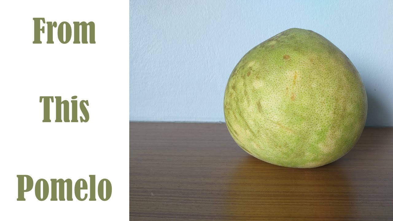 How to peel Pomelo with no bitter taste? YouTube