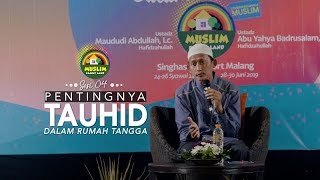 Mufland Malang Sesi 04: Pentingnya Tauhid Dalam Rumah Tangga - Ustadz Badru Salam, Lc