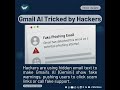 Gmail AI Hacked New Scam Exposed Gmail AI Hacked New Scam Exposed