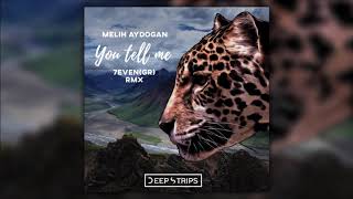 Melih Aydogan - You Tell Me | (7even (GR) Remix) Resimi
