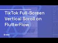 FlutterFlow Full-Screen Vertical Scroll