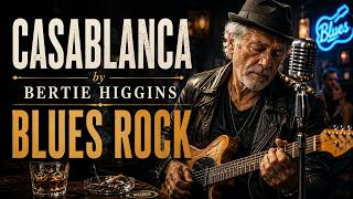 CASABLANCA – Bertie Higgins 🔥 Soulful Blues Rock Cover